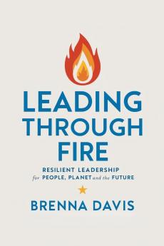 Leading Through Fire