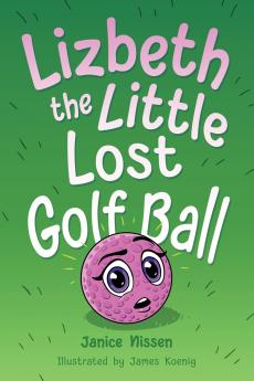 Lizbeth the Little Lost Golf Ball