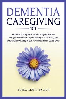 Dementia Caregiving 101
