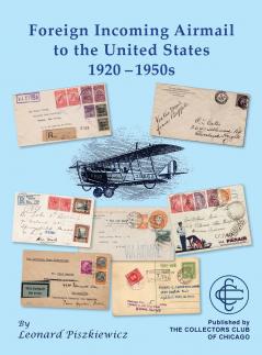 Foreign Incoming Airmail to the United States 1920 - 1950s
