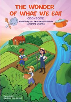 The Wonder of What We Eat Cookbook