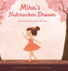 Mira's Nutcracker Dream with the Washington Ballet
