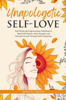Unapologetic Self-Love