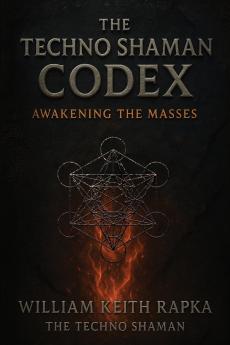 The Techno Shaman Codex