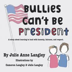 Bullies Can't Be President