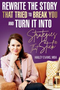 Rewrite the Story That Tried to Break You