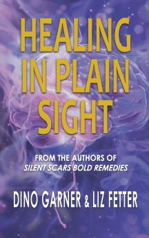 HEALING IN PLAIN SIGHT