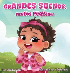 Grandes sueños pasitos pequeños