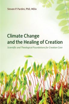 Climate Change and the Healing of Creation