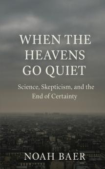 When The Heavens Go Quiet