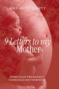 9 Letters to my Mother