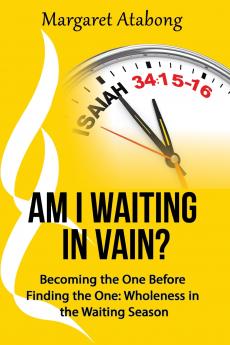 Am I waiting in Vain? Becoming the One Before Finding the One