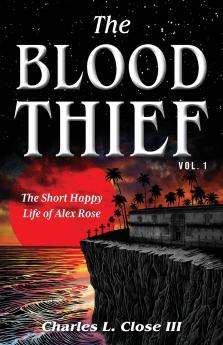 The Blood Thief Vol. 1