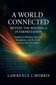 A World Connected Within the Bounds of Interpretation