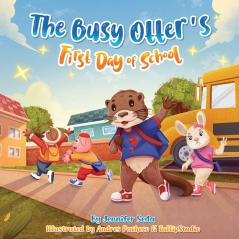 The Busy Otter's First Day of School