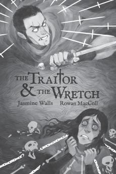 The Traitor and The Wretch
