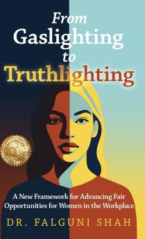 From Gaslighting to Truthlighting