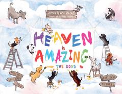 Heaven Is Amazing - The Dogs