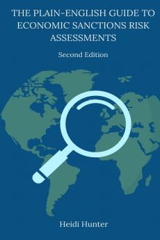 The Plain-English Guide to Economic Sanctions Risk Assessments
