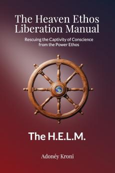 The Heaven Ethos Liberation Manual