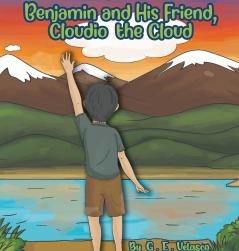Benjamin and His Friend Cloudio the Cloud