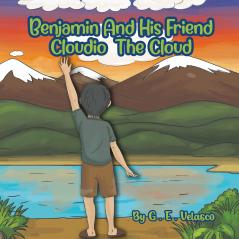 Benjamin and His Friend Cloudio the Cloud