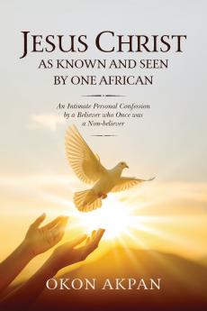 Jesus Christ as Known and Seen by One African