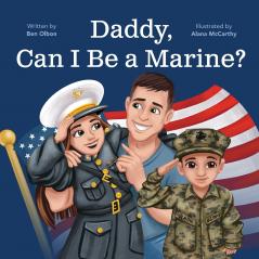 Daddy Can I Be a Marine?