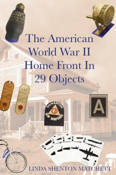 The American World War II Home Front in 29 Object