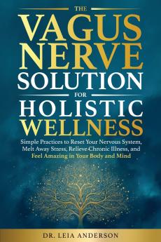 The Vagus Nerve Solution for Holistic Wellness