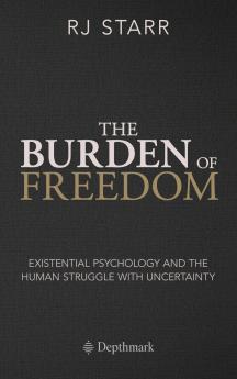The Burden of Freedom