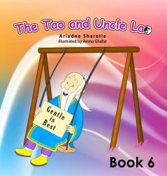 The Tao and Uncle Lao Book 6
