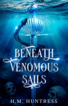 Beneath Venomous Sails