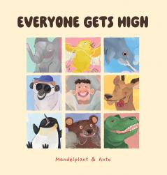 Everyone Gets High