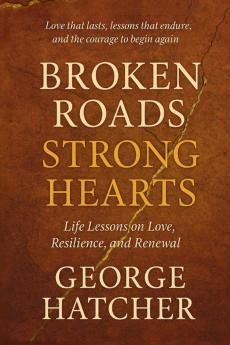 Broken Roads Strong Hearts