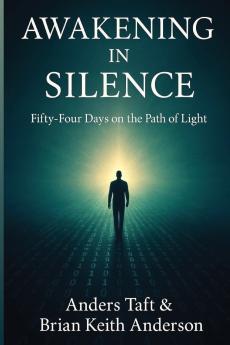 Awakening in Silence / Fifty-Four on the Path of Light