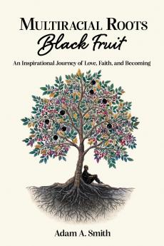 Multiracial Roots Black Fruit