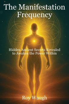 The Manifestation Frequency