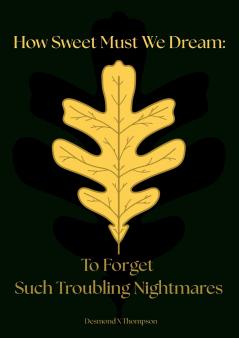 How Sweet Must We Dream