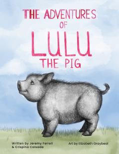 The Adventures of Lulu The Pig