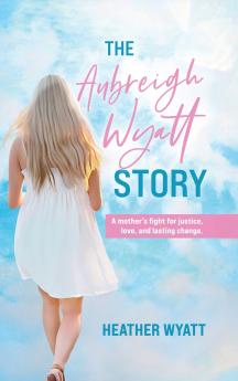 The Aubreigh Wyatt Story