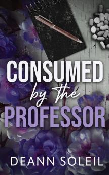 Consumed by the Professor