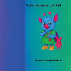 Val's big show and tell
