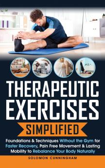 Therapeutic Exercises Simplified