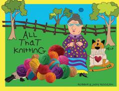 All That Knitting