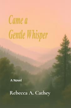 Came A Gentle Whisper