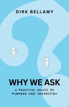 Why We Ask