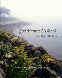 God Wants Us Back - And This Is His Plan