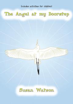 The Angel at my Doorstep