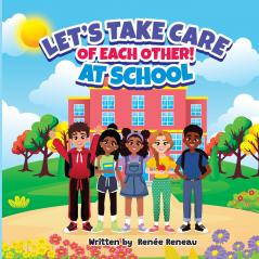 Let's Take Care of Each Other! At School